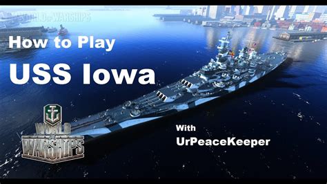 USS Iowa Playstyle