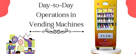 Vending Machine Operations