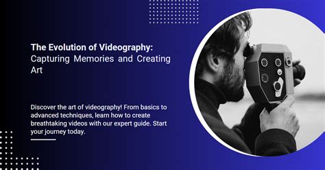 The evolution of videography from film to digital