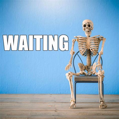 Waiting Skeleton Meme 1