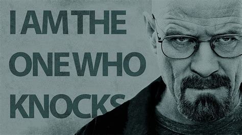 I Am the One Who Knocks