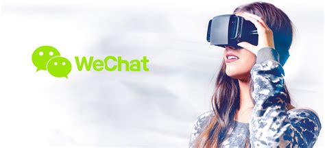 WeChat virtual reality