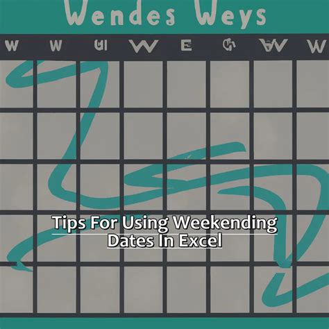 Week Ending Date Tips