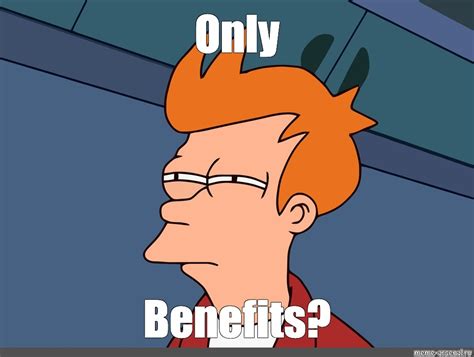 What If Meme Benefits