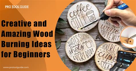 Wood Burning Ideas for Beginners