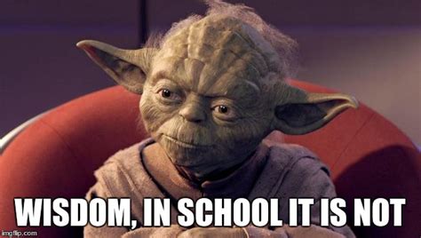 Yoda Wisdom for School