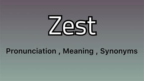 Zest Meaning